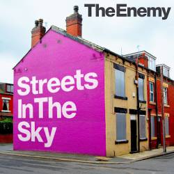 The Enemy : Streets in the Sky